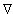 nabla.gif (67 bytes)